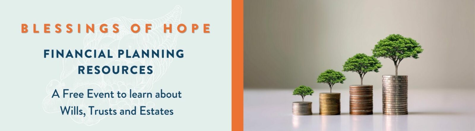 Financial Planning Resources A Free Event to learn about Wills, Trusts and Estates
