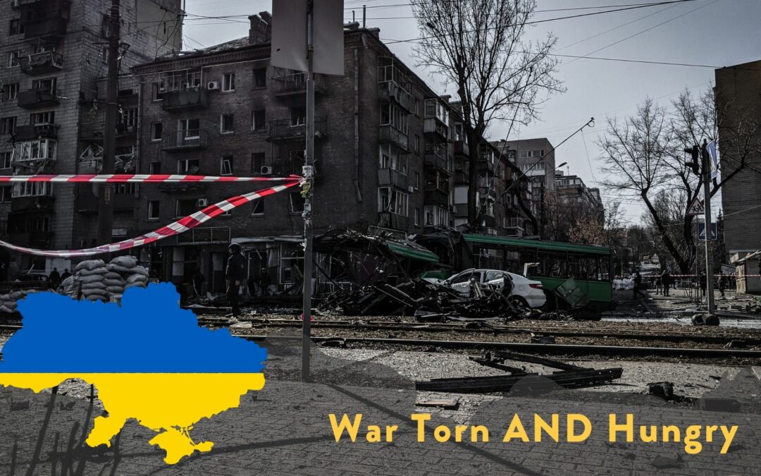War Torn, Hungry, Hurting, Traumatic, Heartbreak, Poverty, Blessed, Fear, Ukraine, Generosity, Victims, Bringing Hope, United States
